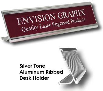 Aluminum Desk Holder, 
Custom Engraved up to two lines, 
Plate measures 2"x10"