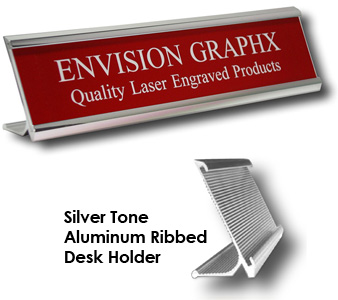 Aluminum Desk Holder, 
Custom Engraved up to two lines, 
Plate measures 2"x10"