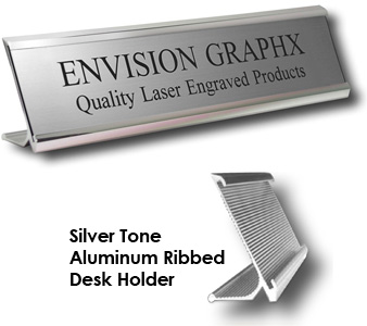 Aluminum Desk Holder, 
Custom Engraved up to two lines, 
Your Choice of 2"x8" or 2"x10"