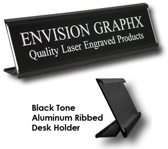 Aluminum Desk Holder, 
Custom Engraved up to two lines, 
Your Choice of 2"x8" or 2"x10"