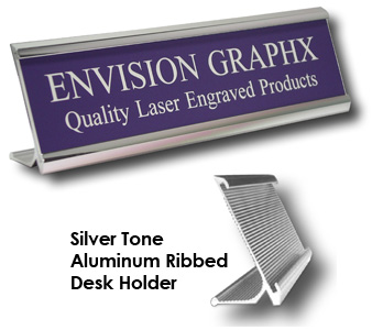 Aluminum Desk Holder, 
Custom Engraved up to two lines, 
Your Choice of 2"x8" or 2"x10"