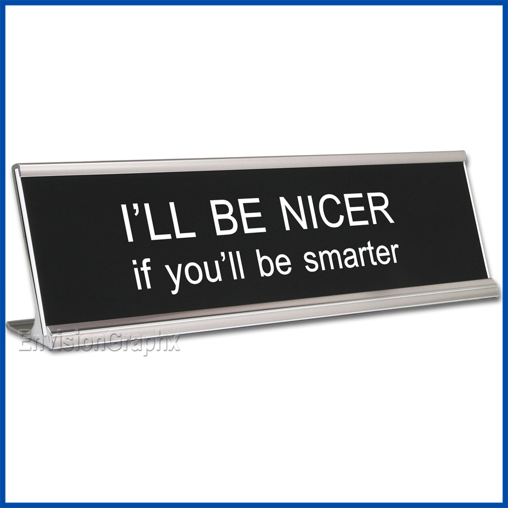 Funny Desk Name Plate Be Kind to One Another