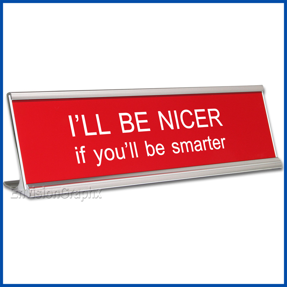Funny Desk Name Plate Be Nicer Red