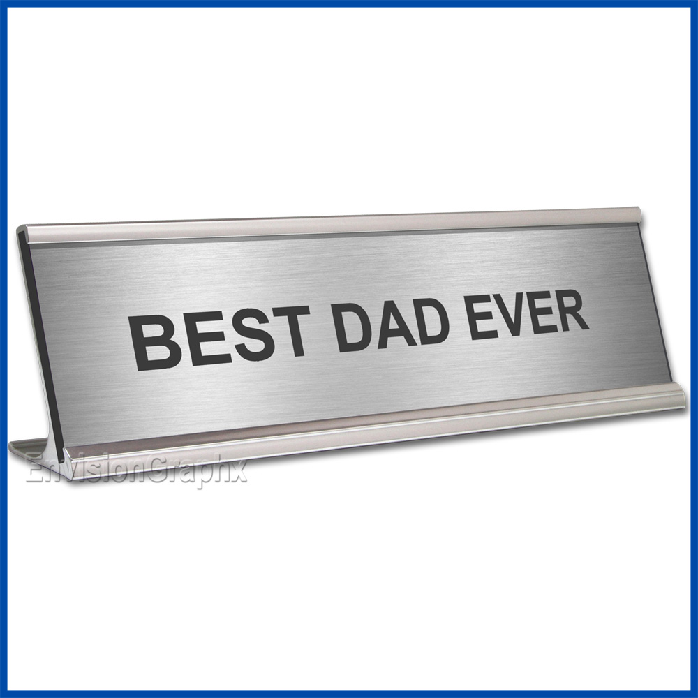 Funny Desk Name Plate Best Dad Ever Silver Father's Day Gift