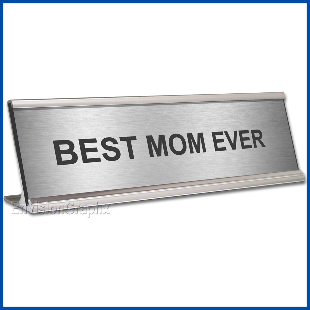 Funny Silver Desk Name Plate, Best Mom Ever Mother's Day Gift, Mother's Day Gift
