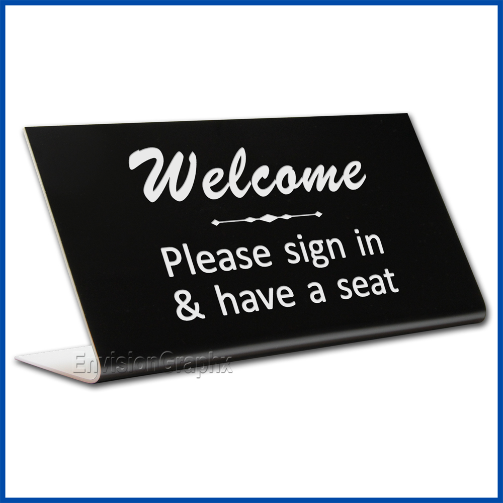 Free Standing table top desk sign Welcome Please Sign In