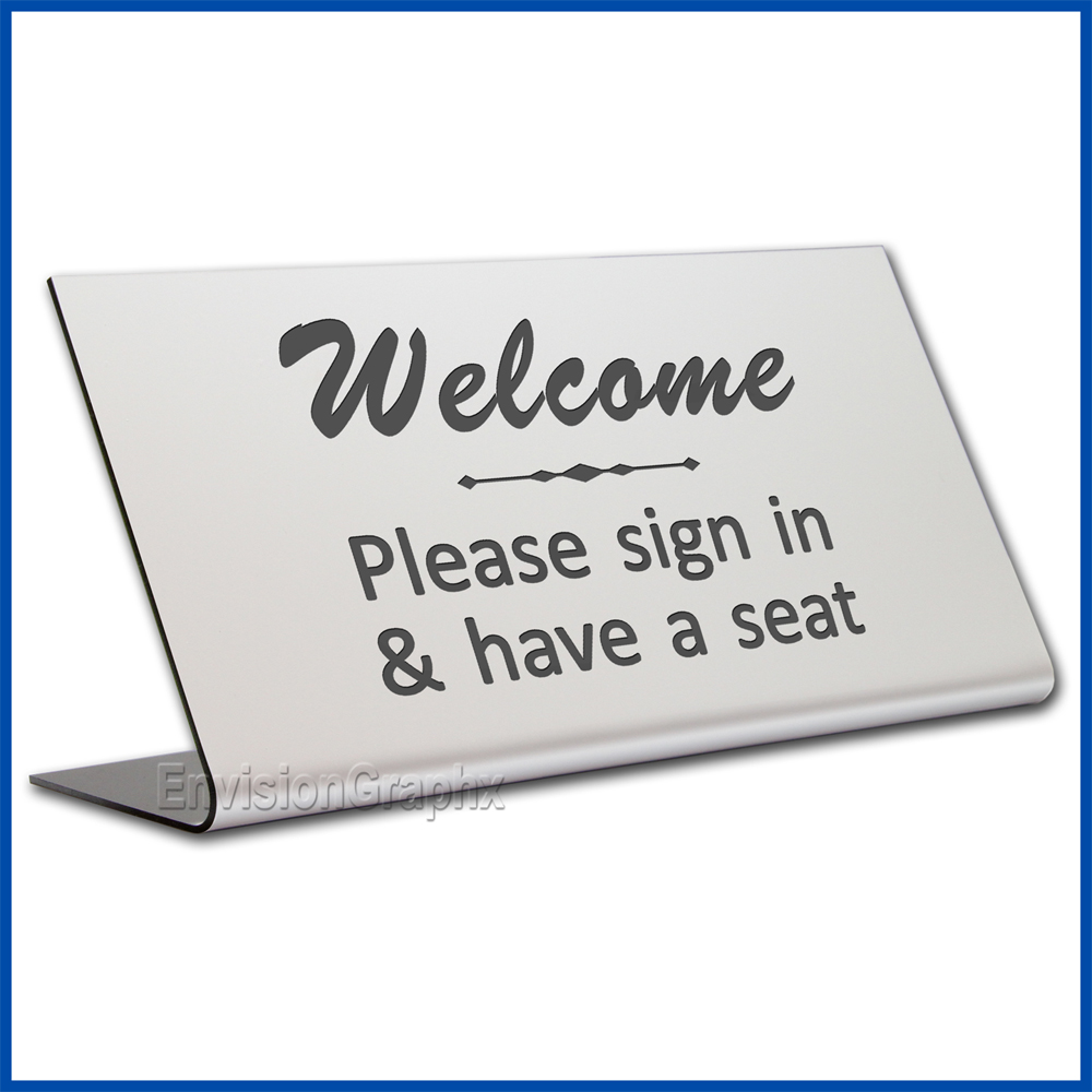 Free Standing table top desk sign Welcome Please Sign In