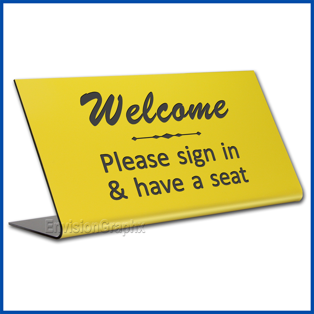 Free Standing table top desk sign Welcome Please Sign In