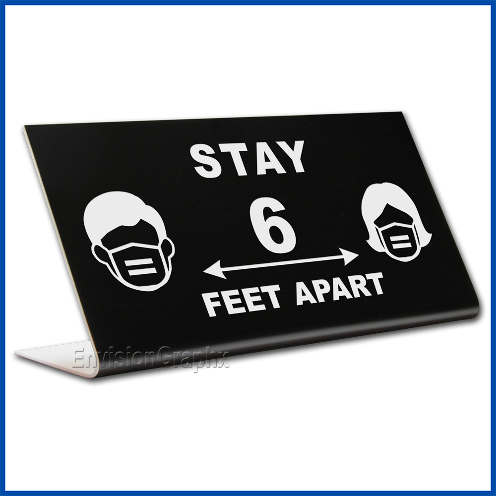 Free Standing table top desk sign Stay 6 feet apart