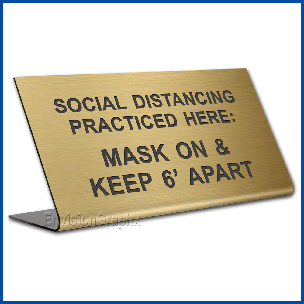 Free Standing table top desk sign Social Distancing Practiced here, Mask On