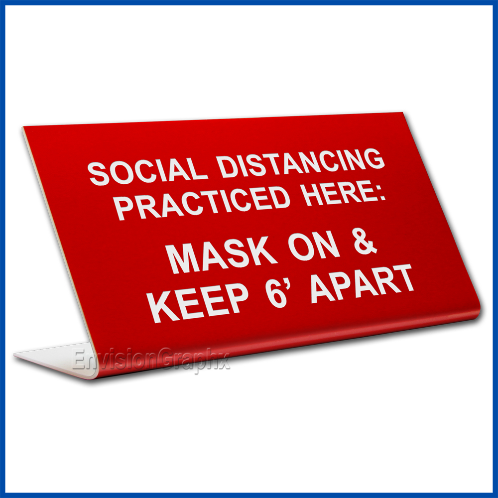 Free Standing table top desk sign Social Distancing Practiced here, Mask On