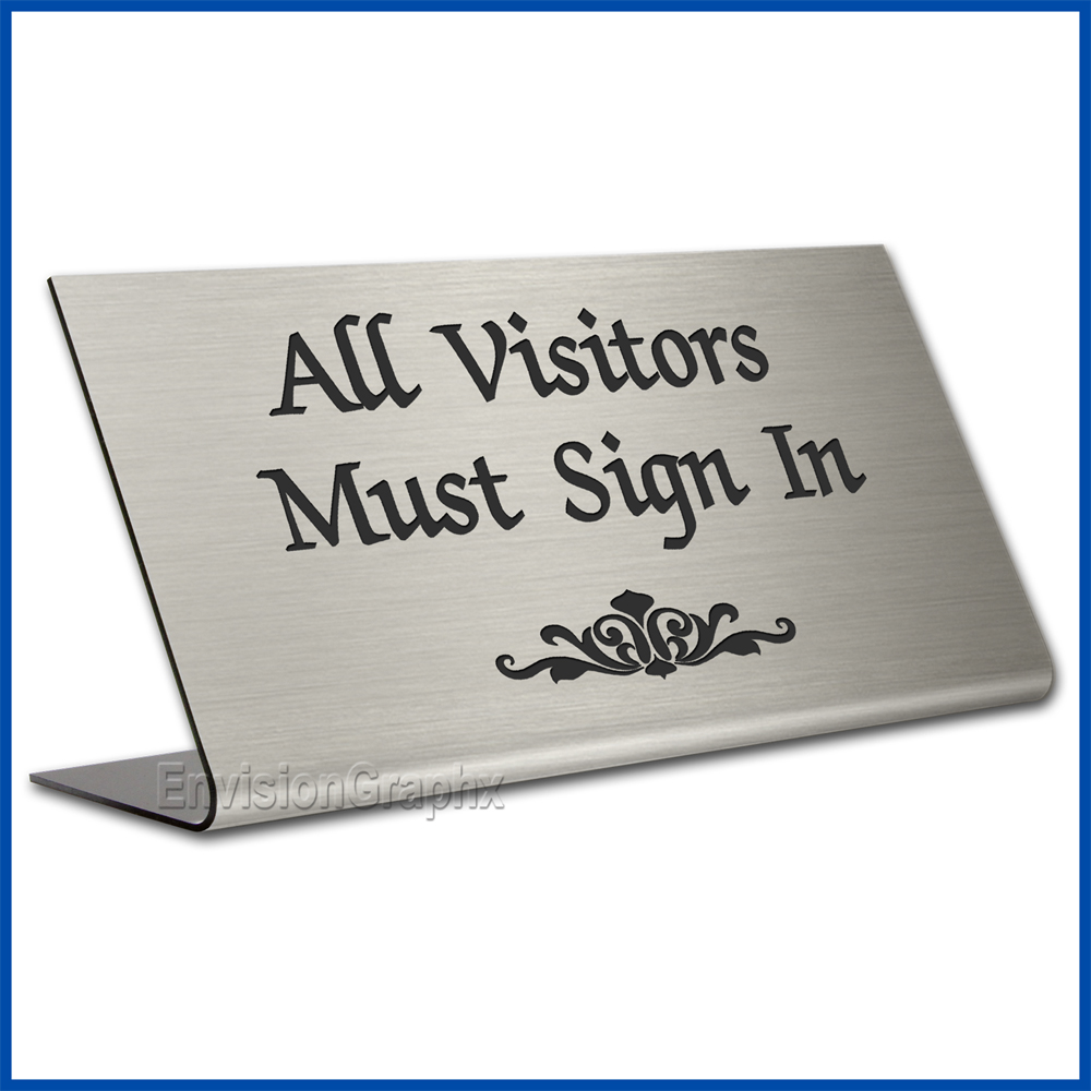 Free Standing table top desk sign All Visitors Must Sign In