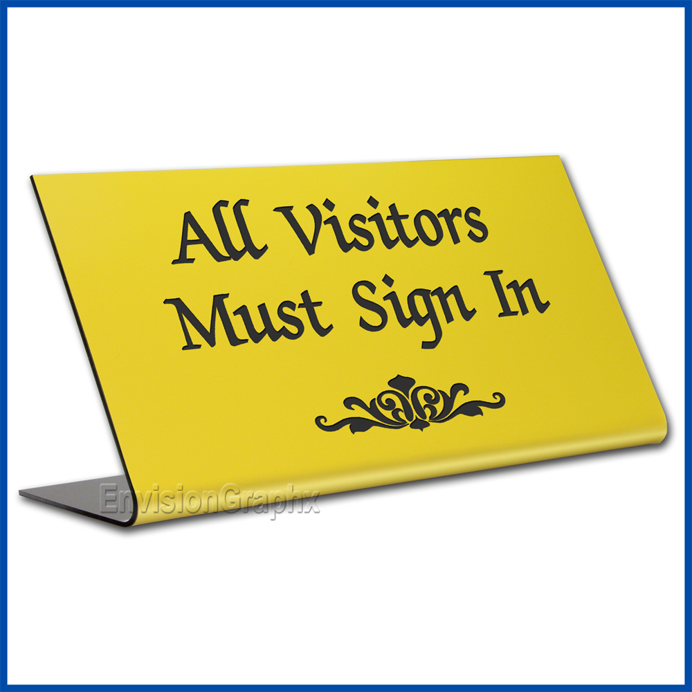 Free Standing table top desk sign All Visitors Must Sign In