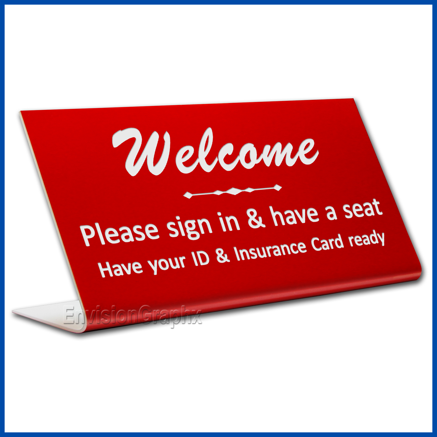 Free Standing table top desk sign Welcome Please Sign In Insurance Card