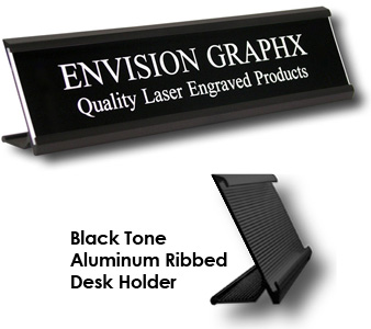 Aluminum Desk Holder, 
Custom Engraved up to two lines, 
Plate measures 2"x10"