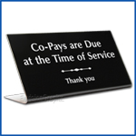 Free Standing table top desk sign Copays are due