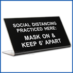 Free Standing table top desk sign Social Distancing Practiced here, Mask On