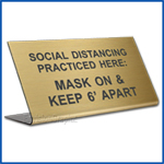 Free Standing table top desk sign Social Distancing Practiced here, Mask On