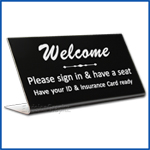 Free Standing table top desk sign Welcome Please Sign In Insurance Card
